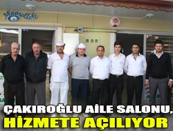 Çakıroğlu Aile Salonu, hizmete açılıyor