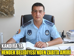 Kandıraya Hendek belediyesinden zabıta amiri atandı