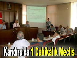 Kandırada 1 dakikalık meclis