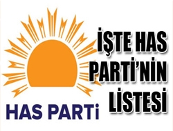 İşte Has Partinin Listesi