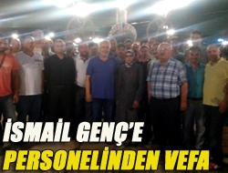 İsmail Gençe personelinden vefa