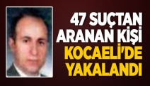 47 suçtan aranan kişi Kocaeli'de yakalandı