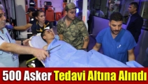 500 asker tedavi altına alındı