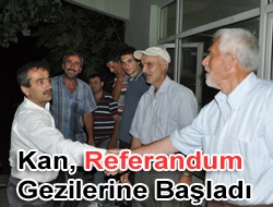 Kan, referandum gezilerine başladı