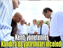 Kenti yönetenler Kandırada yatırımları inceledi