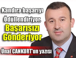 Kandıra başarıyı ödüllendiriyor, başarısızı gönderiyor