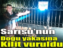 Sarısunun doğu yakasına kilit vuruldu