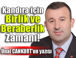 Kandıra için birlik ve beraberlik zamanı!