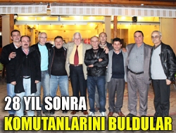 28 yıl sonra komutanlarını buldular