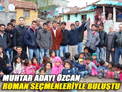 Muhtar Adayı Cüneyt Özcan Roman seçmenleriyle buluştu