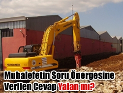 Muhalefetin soru önergesine verilen cevap yalan mı?