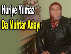 Huriye Yılmaz da muhtar adayı