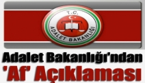 Adalet Bakanlığı'ndan 'af' açıklaması