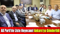 AK Parti’de liste heyecanı! Ankara'ya gönderildi