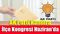 AK Parti Kandıra İlçe Kongresi Haziran'da