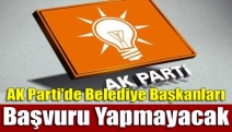 AK Parti'de belediye başkanları başvuru yapmayacak