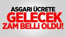 Asgari ücrete gelecek zam belli oldu!