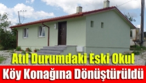 Atıl durumdaki eski okul köy konağına dönüştürüldü