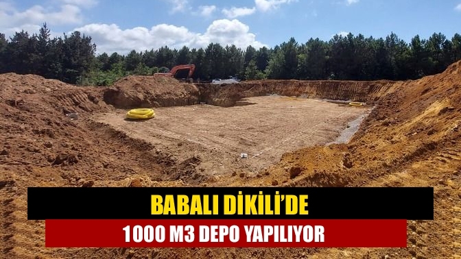 Babalı Dikili’de 1000 m3 depo yapılıyor