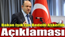 Bakan Işık’tan bedelli askerlik açıklaması