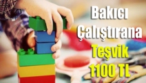 Bakıcı Çalıştırana Teşvik 1100 TL