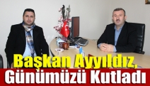 Başkan Ayyıldız, günümüzü kutladı