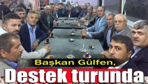 Başkan Gülfen, destek turunda