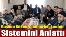 Başkan Köken, Cumhurbaşkanlığı Sistemini Anlattı