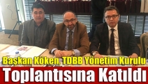 Başkan Köken, TDBB Yönetim Kurulu Toplantısına Katıldı