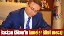 Başkan Köken'in Anneler Günü mesajı