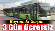 Bayramda ulaşım 3 gün ücretsiz