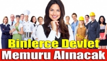 Binlerce devlet memuru alınacak