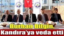 Burhan Bilgin, Kandıra’ya veda etti