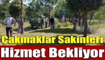 Çakmaklar sakinleri hizmet bekliyor