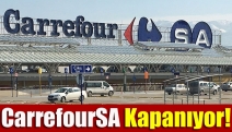 CarrefourSA kapanıyor!