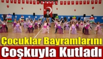 Çocuklar Bayramlarını Coşkuyla Kutladı