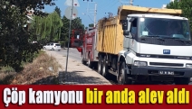 Çöp kamyonu bir anda alev aldı