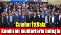 Cumhur İttifakı, Kandıralı muhtarlarla buluştu