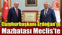 Cumhurbaşkanı Erdoğan'ın mazbatası Meclis'te