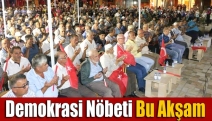 Demokrasi Nöbeti Bu Akşam