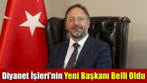 Diyanet İşleri'nin yeni Başkanı belli oldu