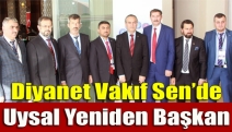 Diyanet Vakıf Sen’de Uysal yeniden başkan