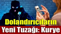 Dolandırıcıların yeni tuzağı: Kurye