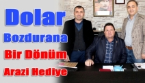 Dolar bozdurana bir dönüm arazi hediye