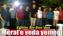 Eğitim Bir-Sen’den Meral’e veda yemeği