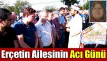 Erçetin Ailesinin Acı Günü