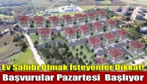 Ev Sahibi Olmak İsteyenler Dikkat! Başvurular pazartesi başlıyor