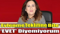 Evlenme teklifine bile ‘evet’ diyemiyorum