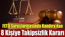 FETÖ soruşturmasında Kandıra’dan 8 kişiye takipsizlik kararı