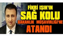 Fikri Işıkın sağ kolu Bakanlık Müşavirliğine atandı